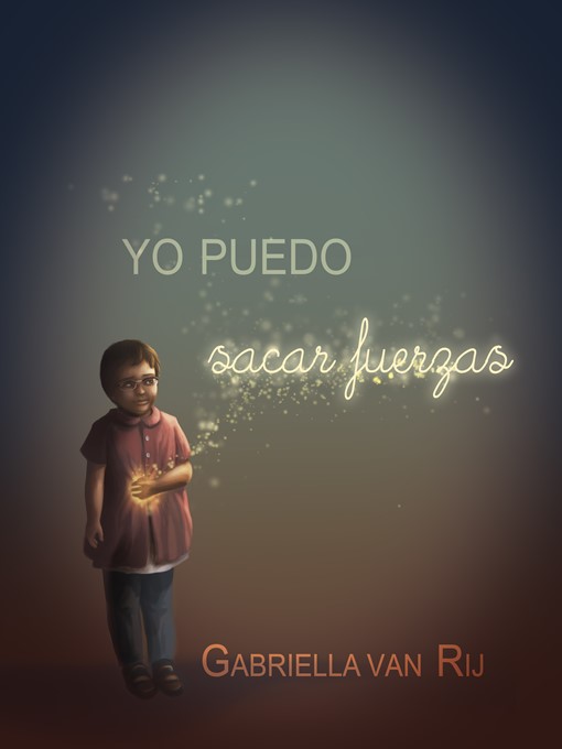 Title details for Yo Puedo Sacar Fuerzas by Gabriella van Rij - Available